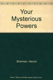 Your Mysterious Powers