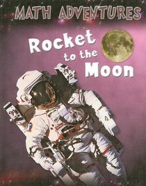 Rocket to the Moon (Math Adventures)