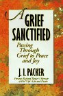 A Grief Sanctified: Passing Through Grief to Peace and Joy
