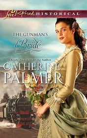 The Gunman's Bride (Love Inspired Historical, No 71)