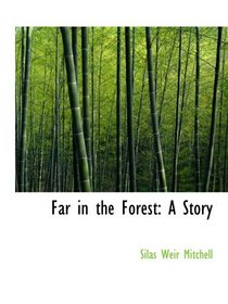 Far in the Forest: A Story