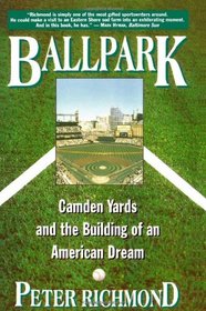 Ballpark: Camden Yards and the Building of an American Dream