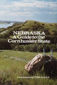 Nebraska: A Guide to the Cornhusker State