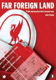 Far Foreign Land: Pride and Passion the Liverpool Way