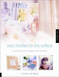 Easy Transfers for Any Surface: Crafting with Images and Photos