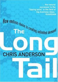 The Long Tail How Endless Choice Is Creating Unlimited Demand