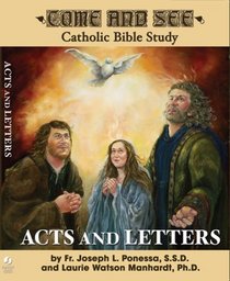 Come and See: Acts and Letters (Come and See: Catholic Bible Study)