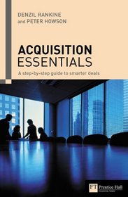 Acquisition Essentials: A Step-by-step Guide to Smarter Deals