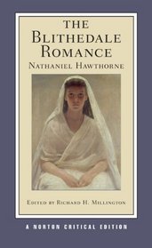 The Blithedale Romance (New Edition)  (Norton Critical Editions)