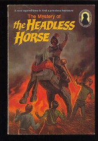 The Mystery of the Headless Horse (The Three Investigators)