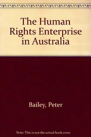 The Human Rights Enterprise in Australia