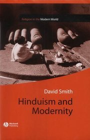 Hinduism and Modernity (Religion and Modernity)