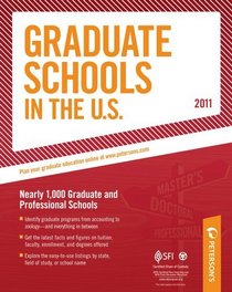 Graduate Schools in the U.S. 2011 (Peterson's Graduate Schools in the Us)