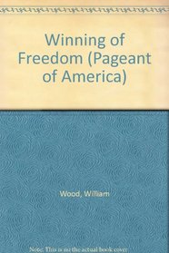 Winning of Freedom (Pageant of America)