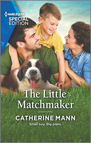 The Little Matchmaker (Top Dog Dude Ranch, Bk 4) (Harlequin Special Edition, No 2915)