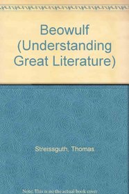 Understanding Great Literature - Understanding Beowulf (Understanding Great Literature)