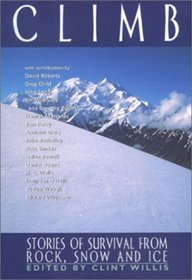 Climb: Stories of Survival from Rock, Snow and Ice (Adrenaline Series)
