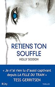 Retiens ton souffle (Try Not to Breathe) (French Edition)