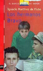 Los Hermanos Bravo/ the Brave Brothers (El Barco De Vapor) (Spanish Edition)