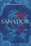 El Sanador: Corazon Y Hogar (Spanish Edition)