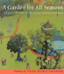 A Garden for All Seasons: An Artist's View of the Royal Botanic Gardens