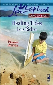 Healing Tides (Pennies from Heaven, Bk 1) (Steeple Hill Love Inspired No 434) (Larger Print)
