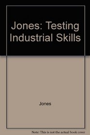 Jones: Testing Industrial Skills