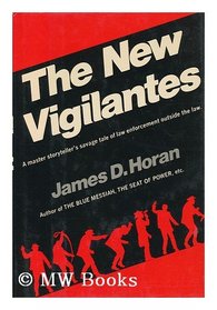 The New Vigilantes: A Maser Storyteller's Savage Tale of Law Enforcement Outside the Law