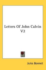 Letters Of John Calvin V2
