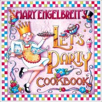 Mary Engelbreit Let'S Party Cookbook