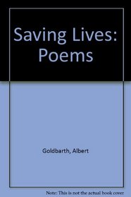 Saving Lives: Poems