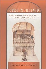 A Pest in the Land: New World Epidemics in a Global Perspective (Dialogos (Albuquerque, N.M.).)