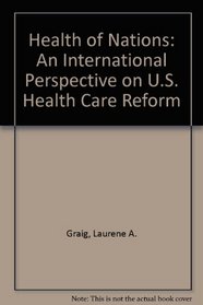 Health of Nations: An International Perspective on U.S. Health Care Reform