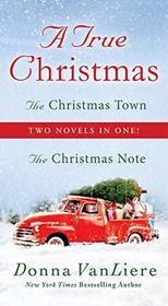 A True Christmas: The Christmas Note and The Christmas Town