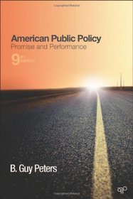 American Public Policy: Promise and Performance, 9th Edition