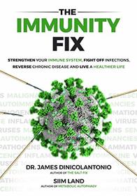 The Immunity Fix: Strengthen Your Immune System, Fight Off Infections, Reverse Chronic Disease and Live a Healthier Life