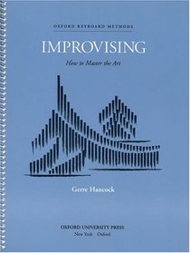 Improvising: How to Master the Art