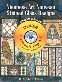 Viennese Art Nouveau Stained Glass Designs CD-ROM and Book (Full-Color Electronic Design Series)
