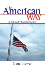 The American Way: A Politically Incorrect Satire