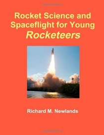 Rocket Science and Spaceflight for Young Rocketeers