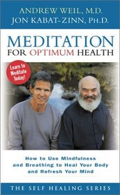 Meditation for Optimum Health: How to Use Mindfulness and Breathing to Heal Your Body and Refresh Your    Mind