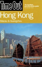 Time Out Hong Kong : Macau and Guangzhou (Time Out Hong Kong)