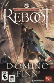 Reboot: An Epic LitRPG (Afterlife Online) (Volume 1)