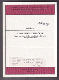 Amors Urteilsspruche: Recht und Liebe in der franzosischen Literatur des Spatmittelalters (Abhandlungen zur Sprache und Literatur) (German Edition)