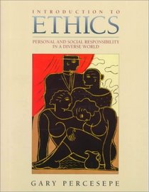 Introduction to Ethics: Personal and Social Responsibility in a Diverse World