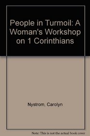 People in Turmoil: A Woman's Workshop on 1 Corinthians