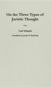 On the Three Types of Juristic Thought (Contributions in Political Science)