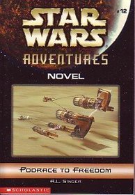 Podrace to Freedom (Star Wars Adventures, 12)