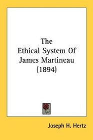 The Ethical System Of James Martineau (1894)