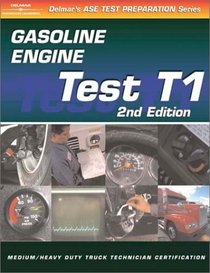 ASE Test Prep: Medium/Heavy Duty Truck: T1 Gasoline Engines